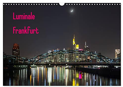 Luminale Frankfurt (Wandkalender 2025 DIN A3 quer), CALVENDO Monatskalender