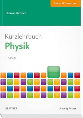 Kurzlehrbuch Physik: Mit StudentConsult-Zugang (Kurzlehrbücher)