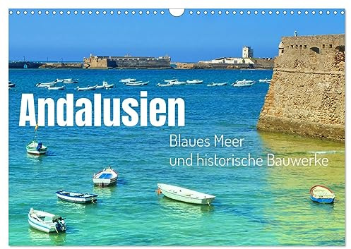 Andalusien, blaues Meer und historische Bauwerke (Wandkalender 2026 DIN A3 quer), CALVENDO Monatskalender: Erleben Sie Farbpracht Andalusien mit ... allen historischen Bauwerken. (CALVENDO Orte)