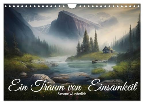 Ein Traum von Einsamkeit (Wandkalender 2026 DIN A4 quer), CALVENDO Monatskalender: Fantasy - Landschaften zum Träumen! (CALVENDO Kunst)
