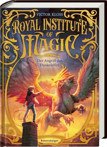 Royal Institute of Magic, Band 3: Der Angriff der Dunkelelfen - Fantastisches Kinderbuch ab 10 Jahre (Royal Institute of Magic, 3)