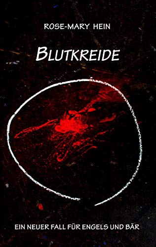 Blutkreide: Ein neuer Fall für Engels und Bär