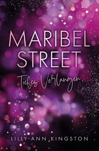 Maribel Street: Tiefes Verlangen (London Hearts Reihe)