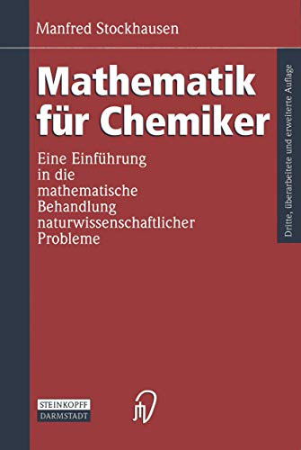 Mathematik für Chemiker. Eine Einführung in die mathematische Behandlung naturwissenschaftlicher Probleme