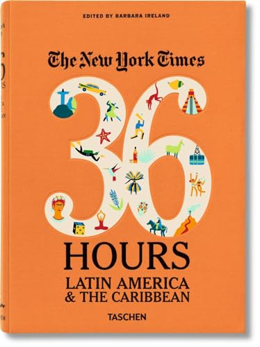 NYT. 36 Hours. Latin America & The Caribbean (Varia)