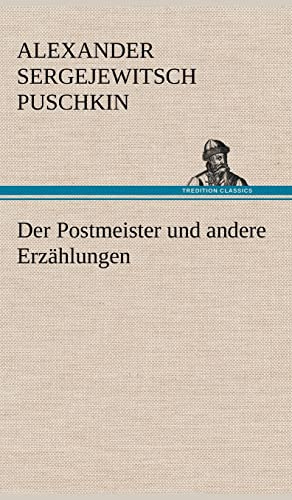 Der Postmeister und andere Erzählungen