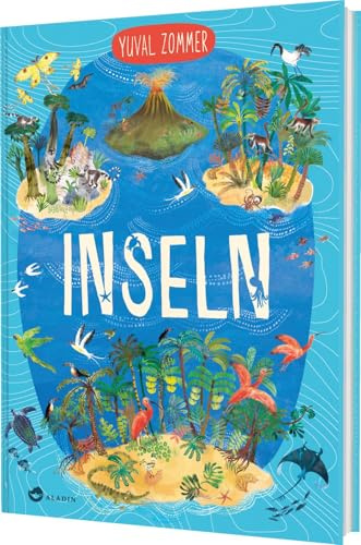 Inseln: Sachbilderbuch über Inseln für Kinder ab 4 Jahren (Naturwunder, Band 1)