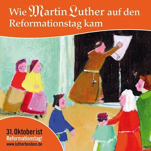 Wie Martin Luther auf den Reformationstag kam