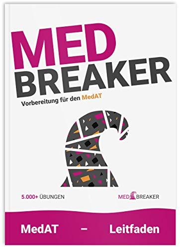 MedAT 5.000+ KFF-Fragen, Leitfaden, Figuren, Zahlenfolgen, Wortflüssigkeit, Allergieausweise, Implikationen |: MED-Breaker | MedAT 2025 / 2026 (12 ... (MEDBREAKER | MedAT-Bücher-Vorbereitung)