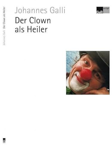 Der Clown als Heiler: Das Prinzip des Scheiterns
