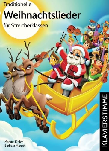 Traditionelle Weihnachtslieder für Streicherklassen: Klavierstimme