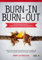 BurnIn BurnOut - Ein Erfahrungsbericht Burnout und Erschöpfung bekämpfen: Wie Sie mit Selbstfürsorge Stress abbauen und die eigene Wertschätzung erhöhen