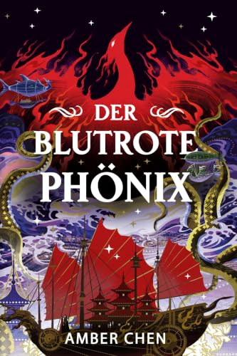 Der blutrote Phönix (Der Sturz des Drachen): Silkpunk Fantasy mit höfischen Intrigen – Mulan trifft auf Iron Widow Collector’s Edition mit Farbschnitt und Miniprint