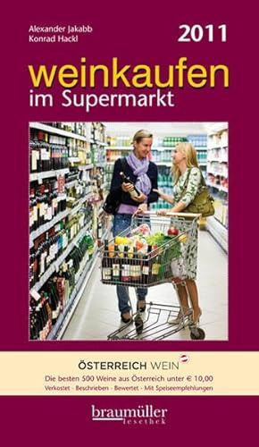 Winkaufen im Supermarkt: Die besten 500 Weine aus Österreich unter Euro 10.-