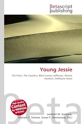 Young Jessie: The Flairs, The Coasters, Blind Lemon Jefferson, Ronnie Hawkins, DeWayne Jessie