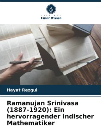 Ramanujan Srinivasa (1887-1920): Ein hervorragender indischer Mathematiker