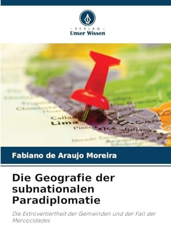 Die Geografie der subnationalen Paradiplomatie: Die Extrovertiertheit der Gemeinden und der Fall der Mercocidades