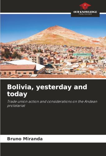 Bolivia, yesterday and today: Trade union action and considerations on the Andean proletariat