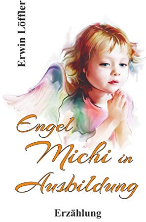 Engel Michi in Ausbildung: -: -