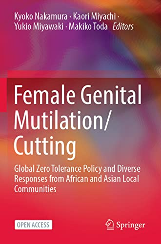 Female Genital Mutilation/Cutting: Global Zero Tolerance Policy and Diverse Responses from African and Asian Local Communities