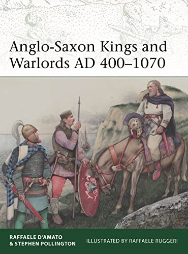 Anglo-Saxon Kings and Warlords AD 400–1070: 253 (Elite)