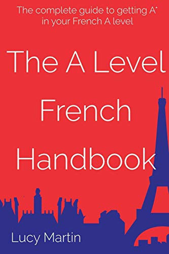 The A level French Handbook: Grammar and vocabulary for A level