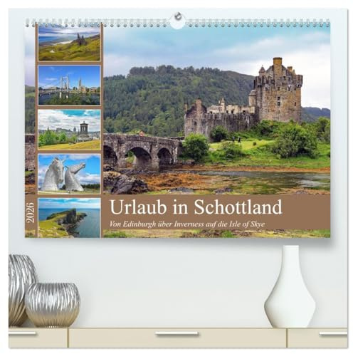 Urlaub in Schottland (hochwertiger Premium Wandkalender 2026 DIN A2 quer), Kunstdruck in Hochglanz: Von Edinburgh über Inverness auf die Isle of Skye (CALVENDO Orte)