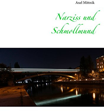 Narziss und Schmollmund