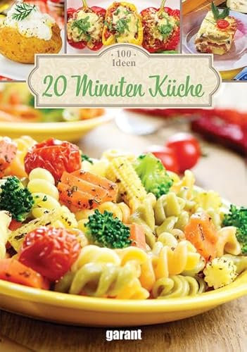 100 Ideen 20 Minuten Küche