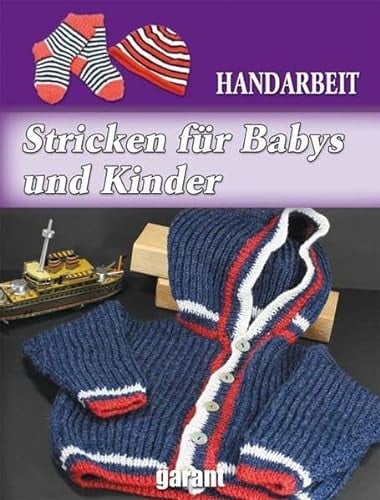 Stricken für Babys und Kinder: Handarbeit