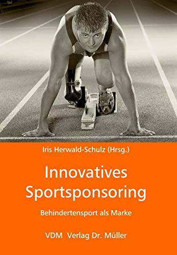 Innovatives Sportsponsoring: Behindertensport als Marke
