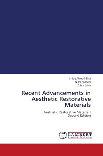Recent Advancements in Aesthetic Restorative Materials: Aesthetic Restorative Materials Second Edition