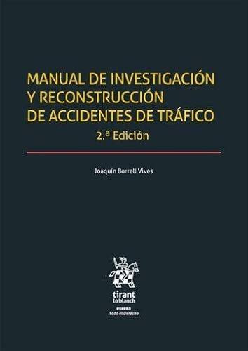 Manual de investigación y reconstrucción de accidentes de tráfico 2ª Edición 2022 (Esfera)