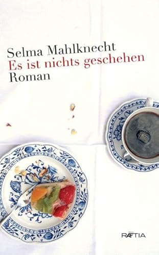 Es ist nichts geschehen: Roman