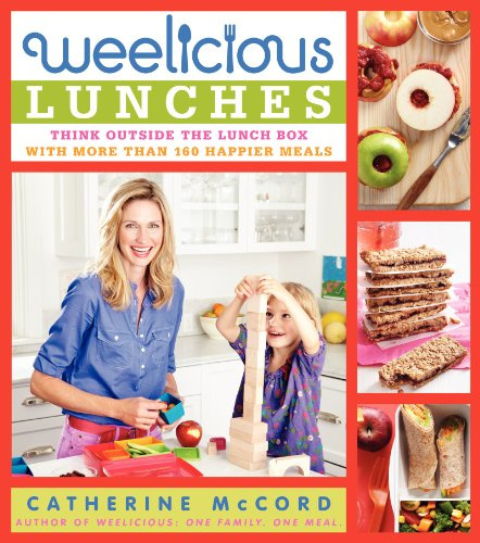 Weelicious Lunches: Think Outside the Lunch Box with More Than 160 Happier Meals – A Cookbook for Parents: Quick Recipes and Strategies Kids Will Love (Weelicious Series)
