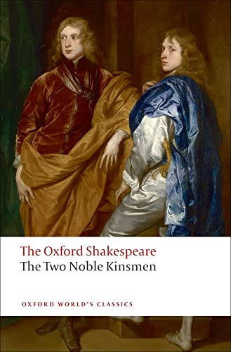 The Two Noble Kinsmen (The Oxford Shakespeare)