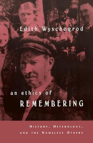 An Ethics of Remembering: History, Heterology, and the Nameless Others (Religion and Postmodernism)