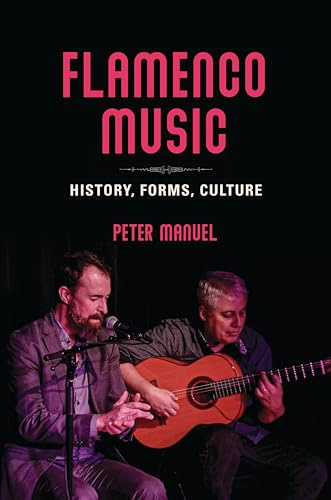 Flamenco Music: History, Forms, Culture