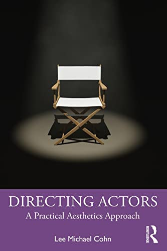 Directing Actors: A Practical Aesthetics Approach