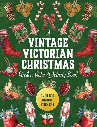 A Vintage Victorian Christmas Sticker, Color & Activity Book: Over 500 Unique Stickers (Sticker Activity Deluxe Editions)