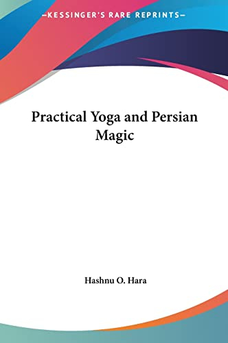 Practical Yoga and Persian Magic