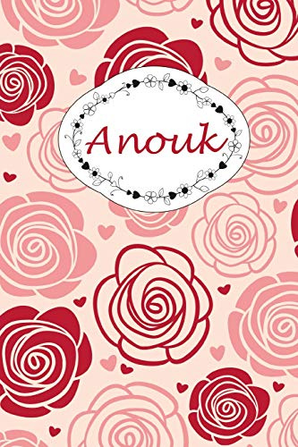 Anouk: Personalisiertes Notizbuch / 150 Seiten / Punktraster / DIN A5+ (15,24 x 22,86 cm) / Rosen Cover Design