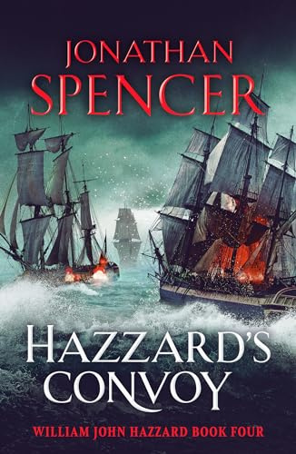 Hazzard's Convoy: A gripping Napoleonic naval adventure (William John Hazzard series, 4)