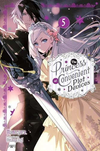 The Princess of Convenient Plot Devices, Vol. 5 (light novel) (Volume 5)
