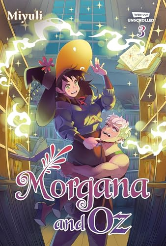 Morgana and Oz 3: A Webtoon Unscrolled Graphic Novel