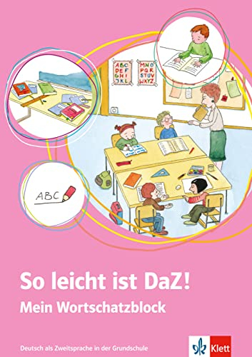 So leicht ist DaZ!: Deutsch als Zweitsprache in der Grundschule. Wortschatzblock mit digitalen Extras (Meine Welt auf Deutsch)