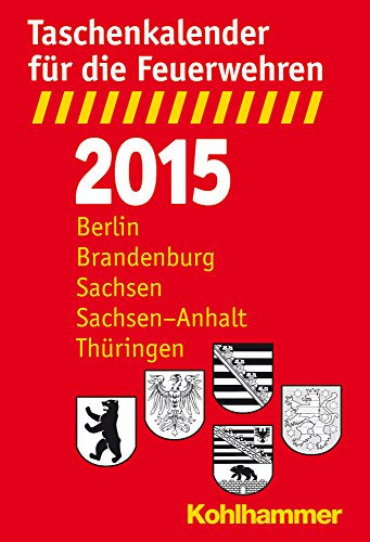 Taschenkalender für die Feuerwehren 2015 / Berlin, Brandenburg, Sachsen, Sachsen-Anhalt, Thüringen