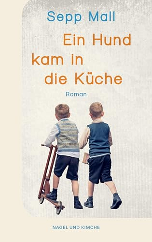 Ein Hund kam in die Küche: Roman | Auf der Longlist für den Deutschen Buchpreis | Literatur