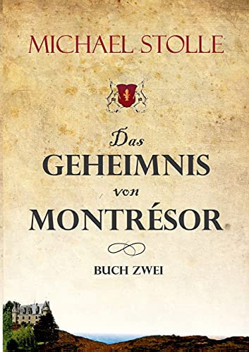Das Geheimnis von Montrésor: Historischer Roman