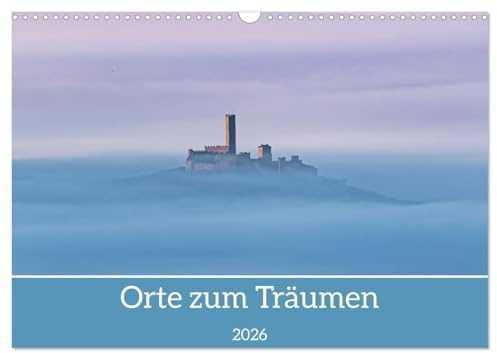 Orte zum Träumen (Wandkalender 2026 DIN A3 quer), CALVENDO Monatskalender: Entspannen Sie mit ruhigen Landschaftsbildern bei traumhafter Beleuchtung (CALVENDO Natur)